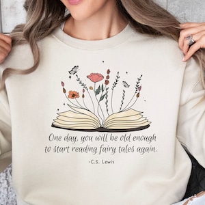 CS Lewis Quote Shirt, Start Reading Fairy Tales Again, Chronicles of Narnia Sweatshirt, Aslan Lion Witch Wardrobe, C.S. Lewis Sweatshirt S35