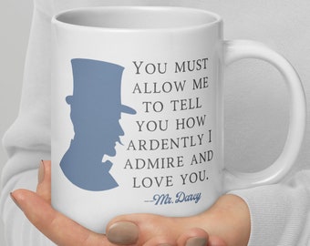 Pride and Prejudice Mug, How Ardently I Admire and Love You, Mr. Darcy Quote Mug, Jane Austen Quote Mug, Literary Gift, Romantic Mug