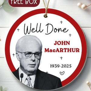 Well Done John MacArthur Ornament, Ceramic Remembrance Ornament in Honor of John MacArthur Memorial 2025 Grace to You Christmas Ornament