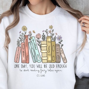 CS Lewis Quote Shirt, Start Reading Fairy Tales Again, Chronicles of Narnia Sweater, Aslan Lion Witch Wardrobe, C.S. Lewis Sweatshirt, S36L
