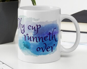 My Cup Runneth Over Coffee Mug, Psalm 23 Mug, Christian Bible Verse Gift