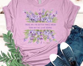 CS Lewis Quote Shirt for Christian Encouragement Gift for CS Lewis Fan Tshirt with Wildflowers Bookish Gift Lavender Garden Faith Shirt T59L