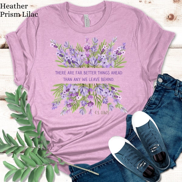 CS Lewis Quote Shirt for Christian Encouragement Gift for CS Lewis Fan Tshirt with Wildflowers Bookish Gift Lavender Garden Faith Shirt T59L