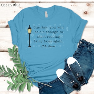 CS Lewis Quote Shirt, Start Reading Fairy Tales Again, Chronicles of Narnia T-Shirt, Aslan Lion Witch Wardrobe Light Post Gift