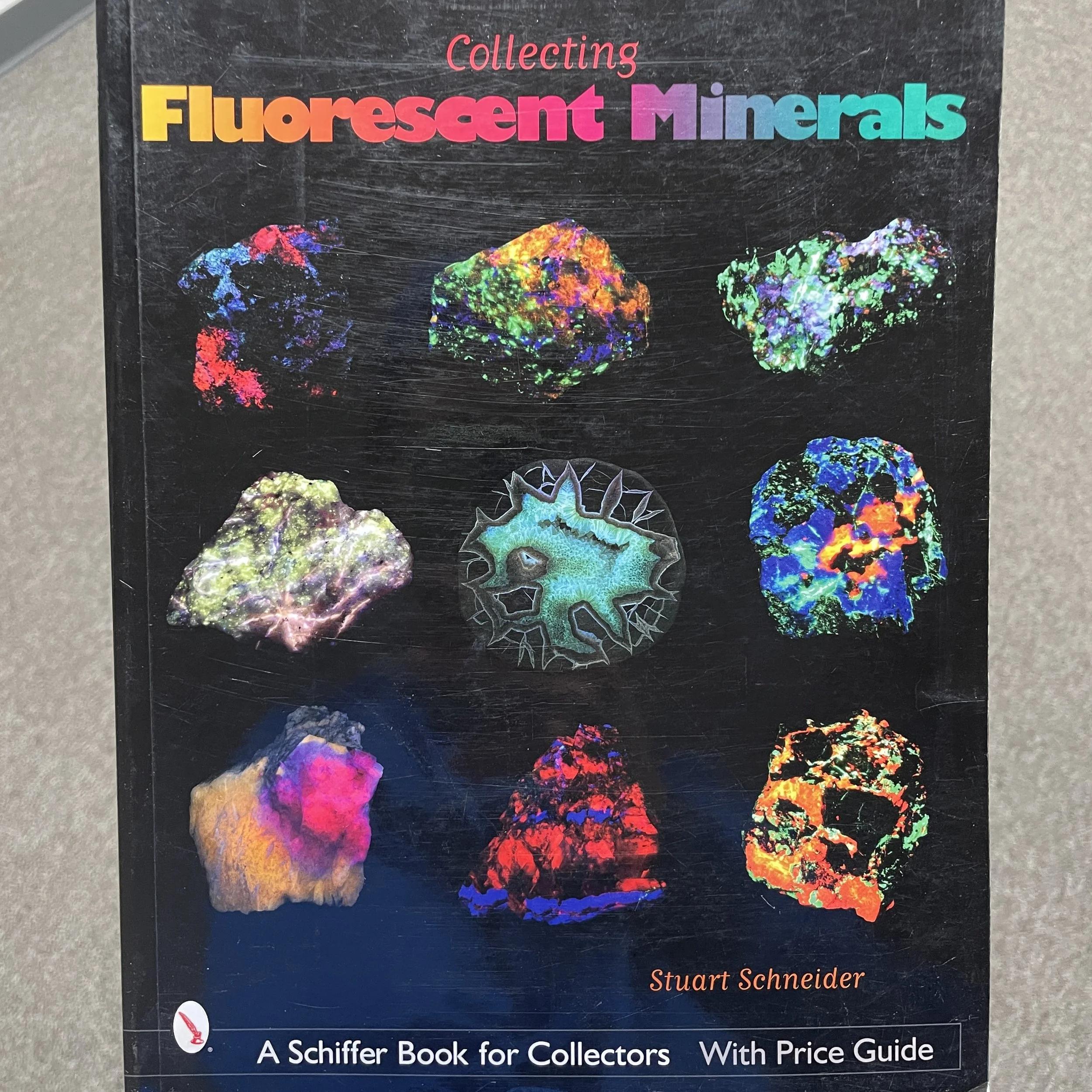 Fluorescent Minerals/Stuart L. Schneider