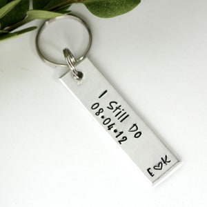 I Still Do Keychain Personalized with Date and Initials, Anniversary Gift for Husband or Wife