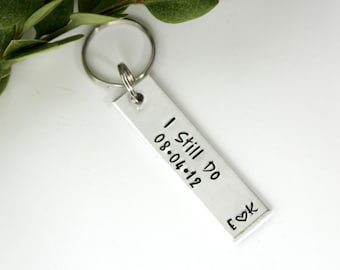 I Still Do Keychain Personalized with Date and Initials, Anniversary Gift for Husband or Wife