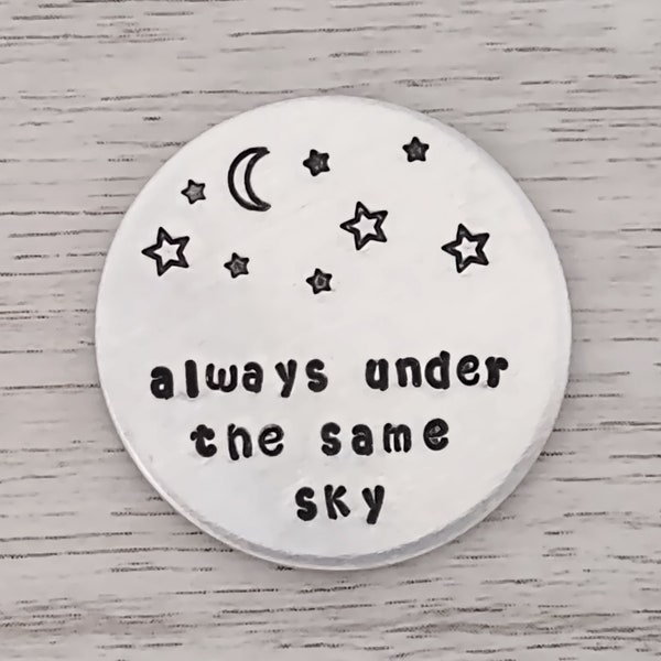 Long Distance Gift, Always Under the Same Sky Pocket Coin with Moon and Stars, Deployment, Military, Moving to School, 1.25" Aluminum