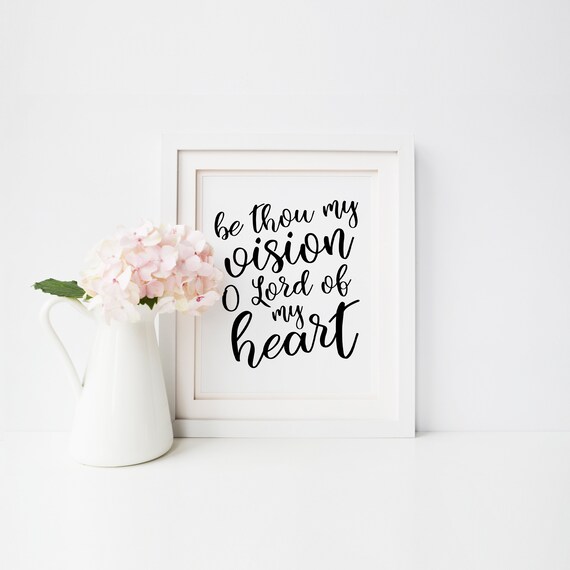 Be Thou My Vision Wall Art Printable Quotes Scripture Etsy