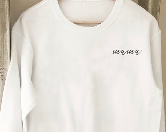 WHITE Mama unisex Sweatshirt - Motherhood Sweatshirt - Mama Crew - Mom Sweatshirt - Gift for Mom - Fall Outfit