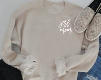 Girl Mom unisex Sweatshirt - Motherhood Sweatshirt - Mama Crew - Mom Sweatshirt