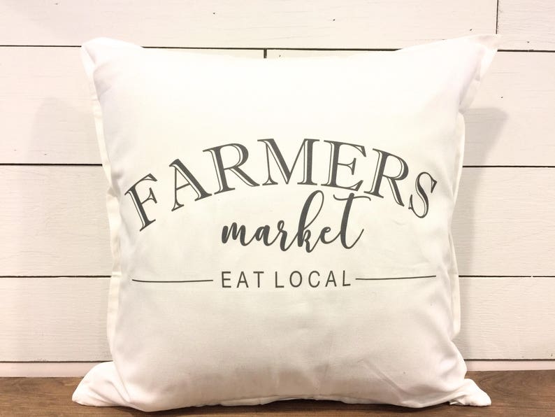 Farmhouse Pillow Cover Farmers Market Eat Local Pillow Cover Etsy