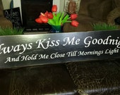 Always Kiss Me Goodnight Wood Sign Distressed Wood Extra Large Rustic Bedroom Wall Hanging Primitive Decor Fixer Upper Sign Anniversary Gift