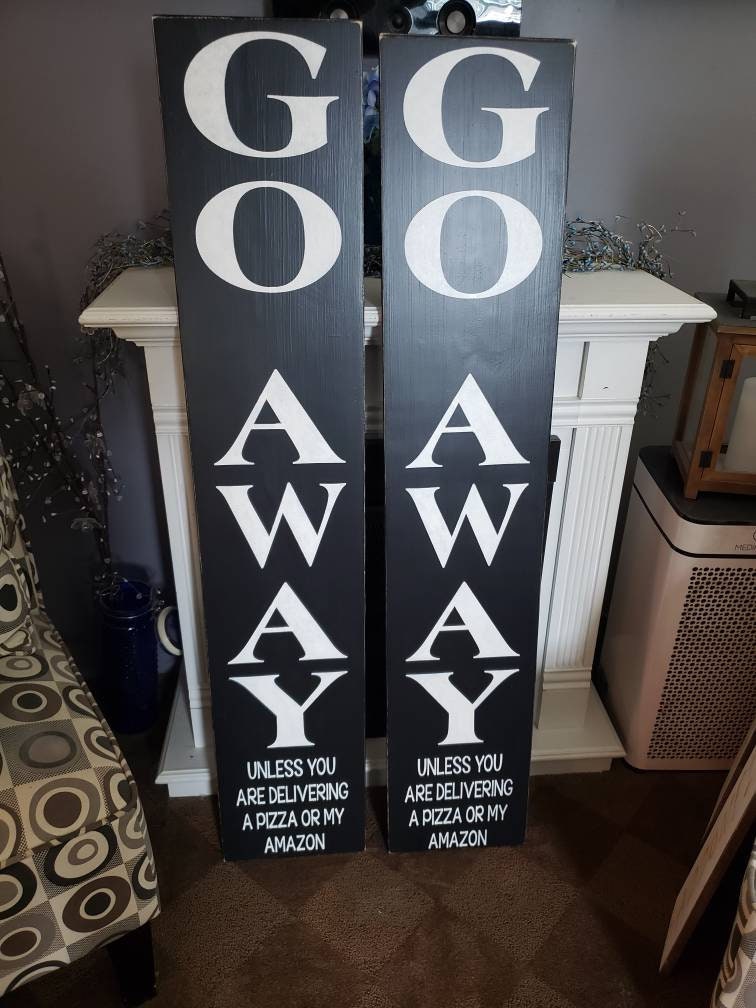 Go Away Porch Sign Vertical Wood Sign Entryway Sign Etsy