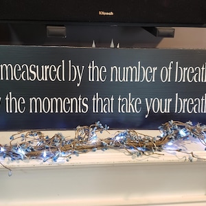 Life is not Measured by the Number of Breaths we Take Sign Distressed Wood Wall Hanging Inspirational Quote Primitive Farmhouse Decoration