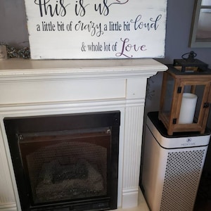 This is Us Sign A Little Bit of Crazy A Little Bit Loud & Whole Lot of Love Distressed Wood Sign Farmhouse Rustic Family Decor Heart Sign