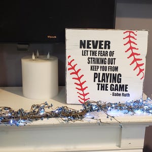 Baseball Sign Never Let The Fear of Striking Out Keep You From Playing the Game Distressed Wood Sign Sports Decor Babe Ruth Quote Wall Hang