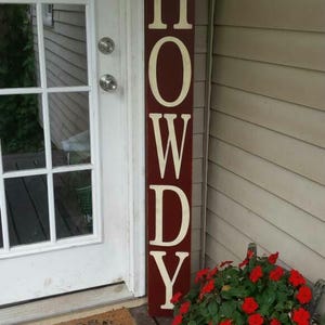 Howdy Handpainted 5 Ft Porch Sign Vertical Distressed Wood Sign Extra Large Oversized Patio Decor Primitive Entryway Sign Personalized Gift