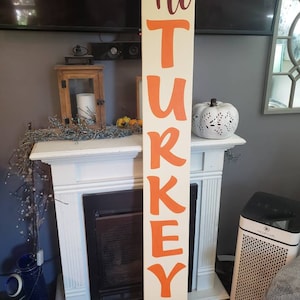 Turkey Porch Sign Hi Turkey Sign Reversible Vertical Sign Porch Leaner Sign Primitive Turkey Thanksgiving Decoration Gobble til you Wobble