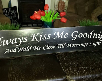 Always Kiss Me Goodnight Wood Sign Distressed Wood Extra Large Rustic Bedroom Wall Hanging Primitive Decor Fixer Upper Sign Anniversary Gift