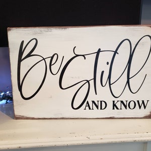 Be Still and Know Sign Psalm 46:10 Distressed Wood Wall Hanging Bible Verse Religious Sign Be Still an Know that I am God Modern Farmhouse