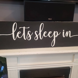 Let&#39;s Sleep In Sign Master Bedroom Sign Bedroom Decor Over the Bed Sign Anniversary Gift Engagement Gift Modern Farmhouse Sign