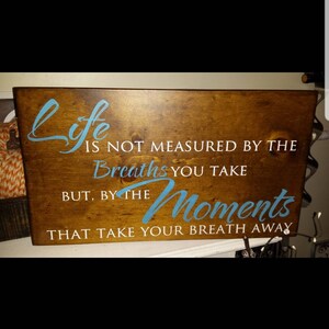 Life is not Measured by the Number of Breaths we Take Sign Rustic Wood Wall Hanging Inspirational Quote Primitive Farmhouse Decor