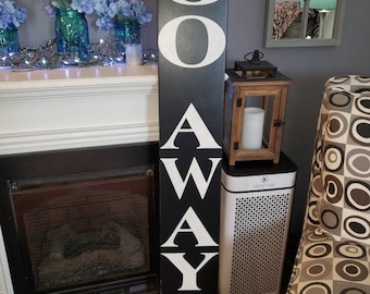 Go Away Porch Sign Vertical Wood UnWelcome Sign Entryway Sign Distressed Wood Rustic Decor Home Sweet Home Funny Sign Anti Social Farmhouse