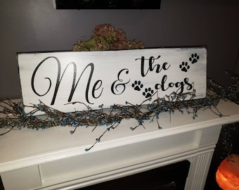 Me en de honden Teken Distressed Wood Sign Rustieke primitieve muur opknoping boerderij decor hond minnaar cadeau hond decor hond paw print