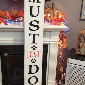 Must Love Dogs Extra großes Porch-Schild, vertikales, rustikales Holzschild, rustikales rustikales Bauernhaus-Haustier-Dekor-Hundeliebhabergeschenk