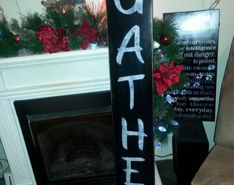 Gather Sign Porch Vertical Reversible Wood Sign Distressed Wood Rustic Extra Large Sign Oversized Kitchen Dining Room Decor Primitive Decor