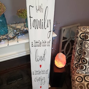 Our Family Porch Sign A Little Bit of Loud A Little Bit of Crazy A Whole Lot of Love Rustic Wood Farmhouse Family Decor Large Reversible
