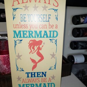 Always be Yourself Unless You can be a Mermaid Sign Large Wood Sign Wall Hanging Girls Bedroom Decor Nursery Sign Always be a Mermaid Sign
