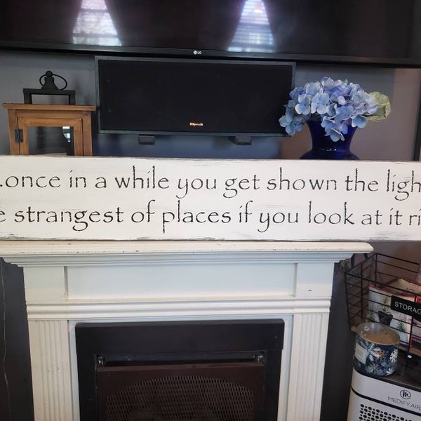 Once in a while you get shown the light in the strangest of places if you look at it right Sign Song Quote Bedroom Decor Inspirational Decor