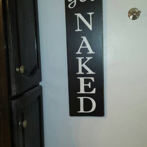 Get Naked Distressed Wood Sign Large Vertical Sign Bathroom Humor Rustic Primitive Farmhouse Decor Bathroom Shower Quote Housewarming Gift image 2
