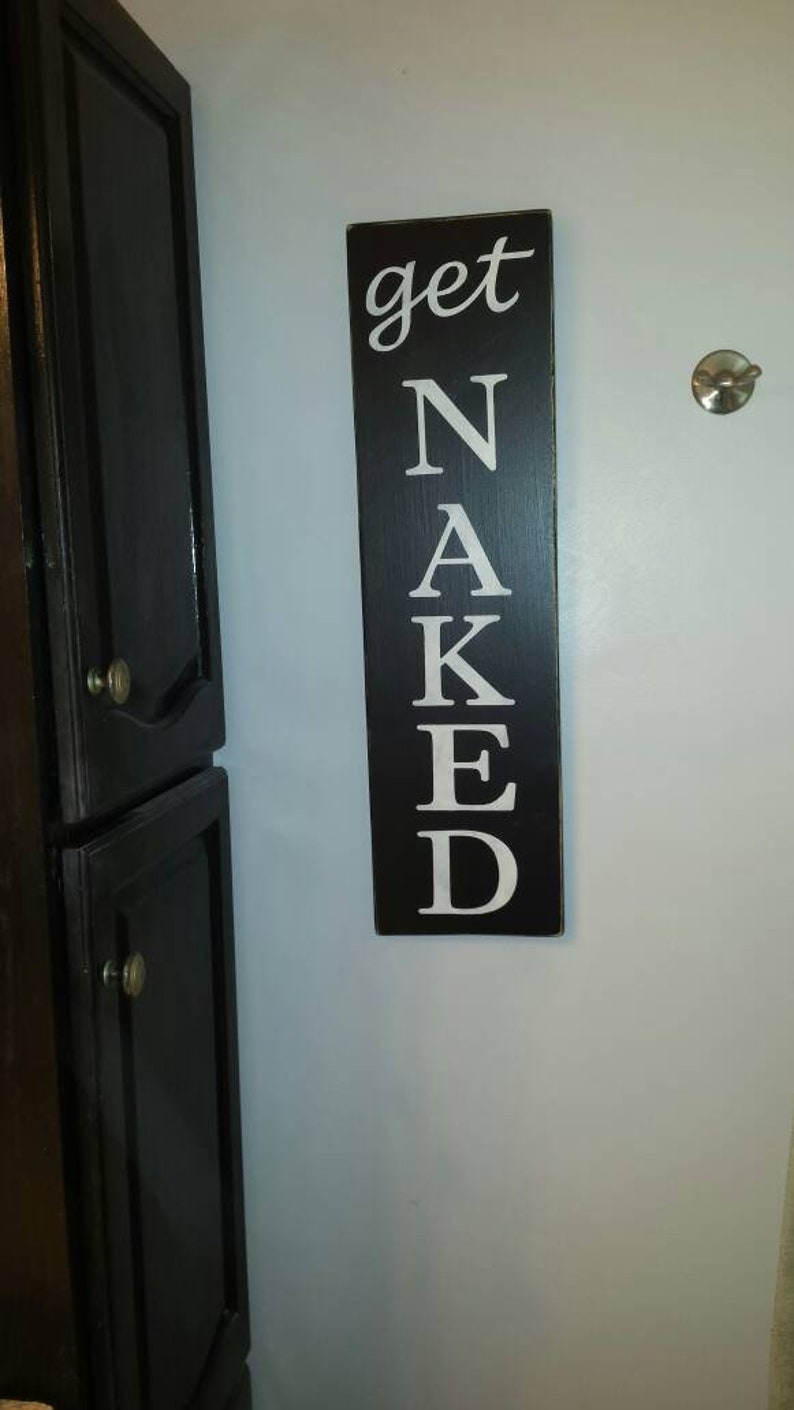 Get Naked Distressed Wood Sign Large Vertical Sign Bathroom Humor Rustic Primitive Farmhouse Decor Bathroom Shower Quote Housewarming Gift image 2