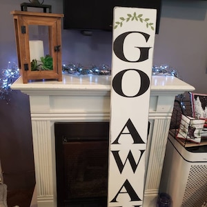 Go Away Go On Get Sign Go Away Sign UnWelcome Sign Porch Sign Entryway Sign Distressed Wood Rustic Decor Home Sweet Home Funny Sign Welcome