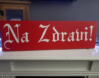 Na Zdravi Sign Cheers Czech Sign To Your Health Salute Sign Horizontal Wall Hanging Kitchen Decor Home Bar Decor Modern Farmhouse Wedding