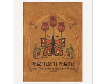 Dream Lofty Dreams Wall Art | John Ruskin Quote Poster | Arts & Crafts Butterfly Tulip Design | Inspirational Art Nouveau Style Print