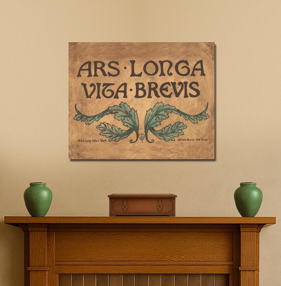 Ars Longa Vita Brevis Wall Art | William Morris Quote Poster