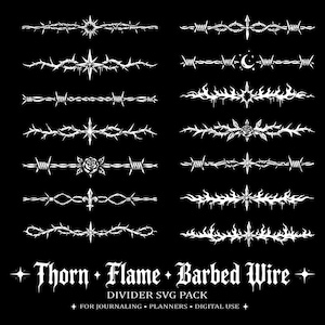 May include: A black and white SVG pack featuring various divider designs. The designs include barbed wire, flames, thorns, and floral elements. Text at the bottom reads "Thorn + Flame + Barbed Wire" and "DIVIDER SVG PACK". The designs are for journaling, planners, and digital use.