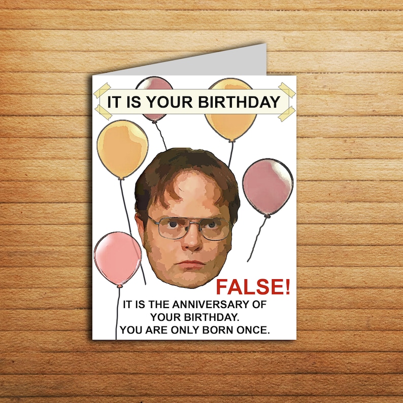dwight schrute card its your birthday false the office us