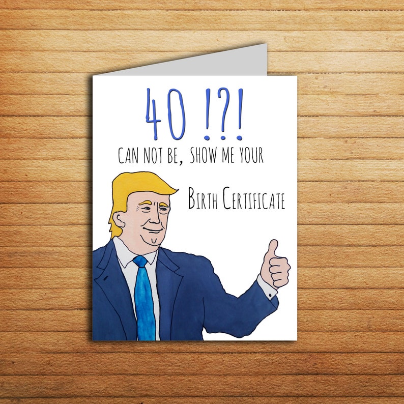 40th birthday card donald trump card birthday gift for him