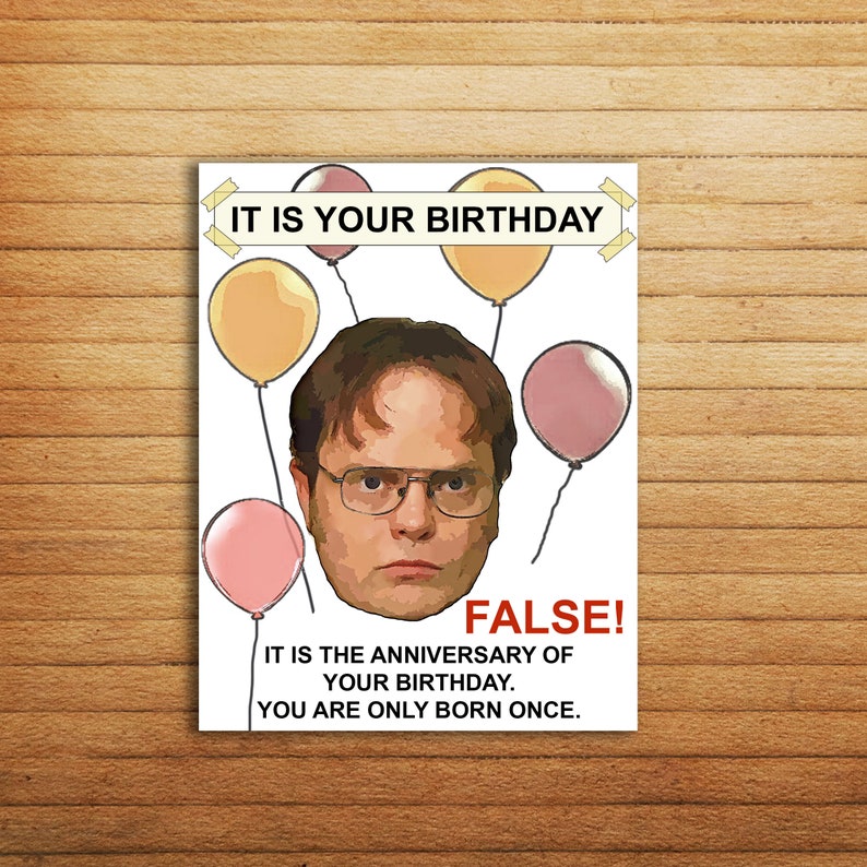 dwight schrute card its your birthday false the office us