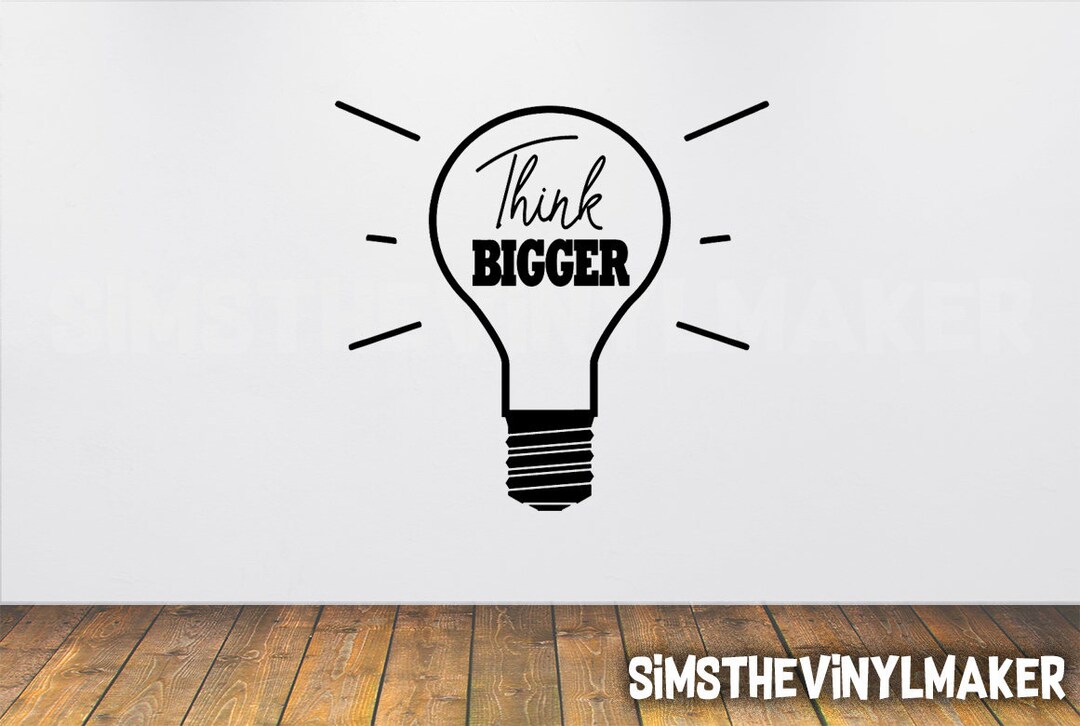 Think Bigger Decal, Motivation Wall Décor, Motivation Decal, Light Bulb ...