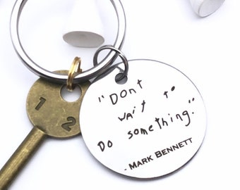 Don't wait to do something -Mark Bennett Golf Key Chain - Stainless Steel 1.25" Circle - Sam Bennett Inspiration Tattoo- Motivational gift