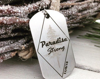 Paradise Strong Engraved Stainless Steel Dog Tag- With Tree Silhouette Background- Never Forget 11/8/18 - Gift for Him or Her