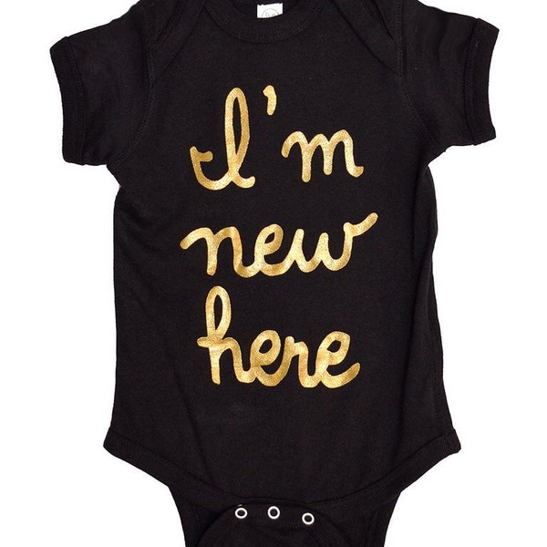 Baby Romper in Black or Grey - I'm New Here - gold hand lettering on adorable infant bodysuit