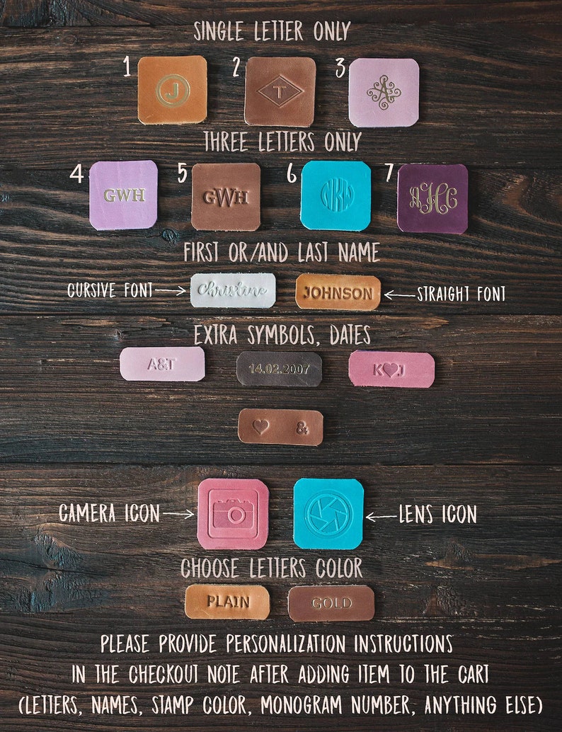 May include: A guide for customizing leather stamps with different options for single letters, three letters, first or last names, extra symbols, dates, camera and lens icons. Choose from plain or gold lettering. Please provide personalization instructions in the checkout note.