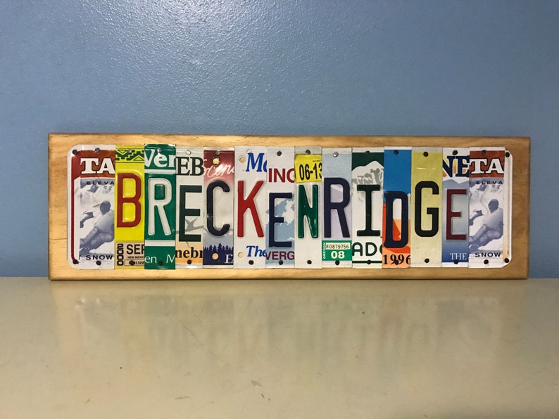 BRECKENRIDGE sign made from upcycled recycle license plates Etsy